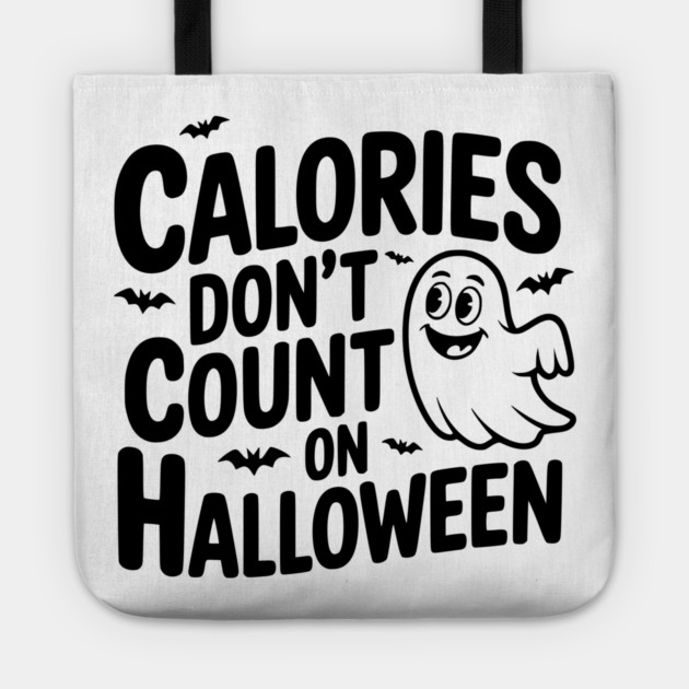 Calories Don’t Count on Halloween Tote by Frank Ring