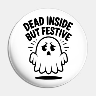 Dead Inside But Festive Pin