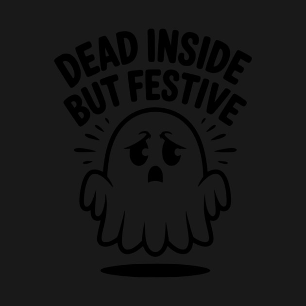 Dead Inside But Festive by Frank Ring