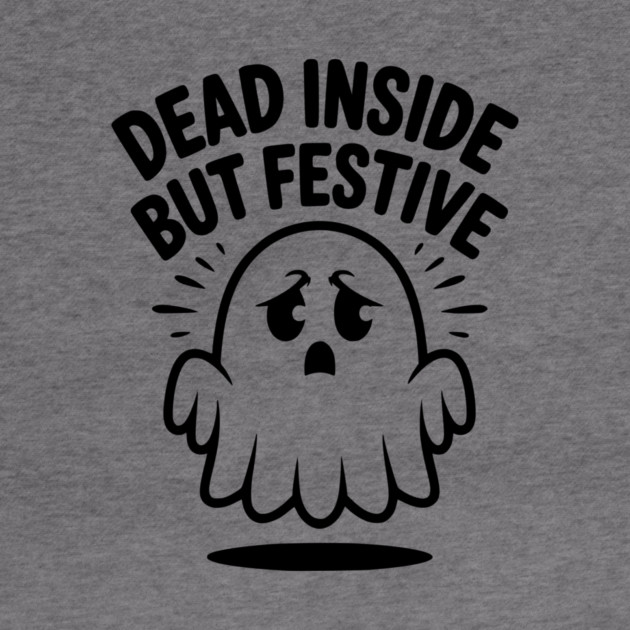 Dead Inside But Festive by Frank Ring