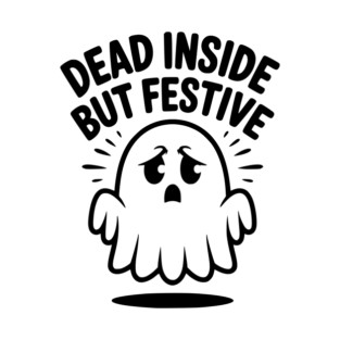 Dead Inside But Festive T-Shirt