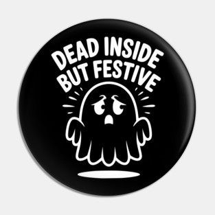 Dead Inside But Festive Pin