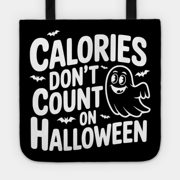 Calories Don’t Count on Halloween Tote by Frank Ring