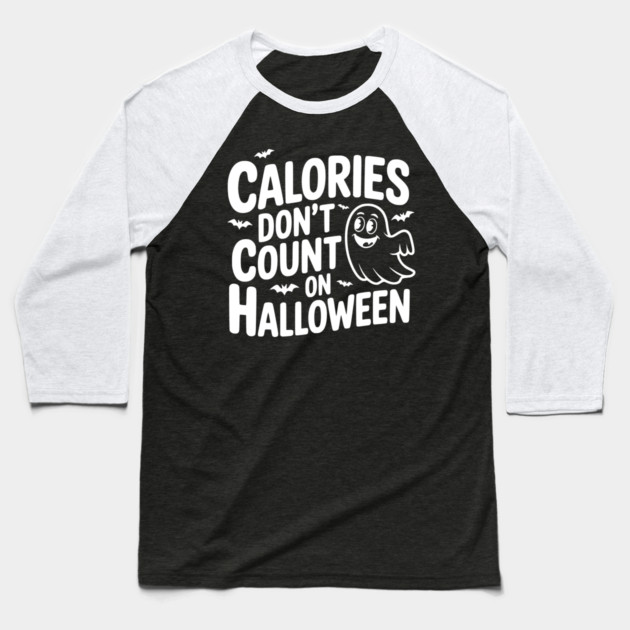 Calories Don’t Count on Halloween Baseball T-Shirt by Frank Ring