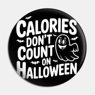 Calories Don’t Count on Halloween Pin