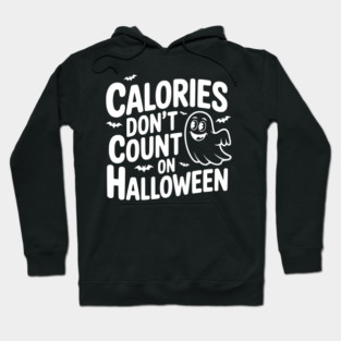 Calories Don’t Count on Halloween Hoodie