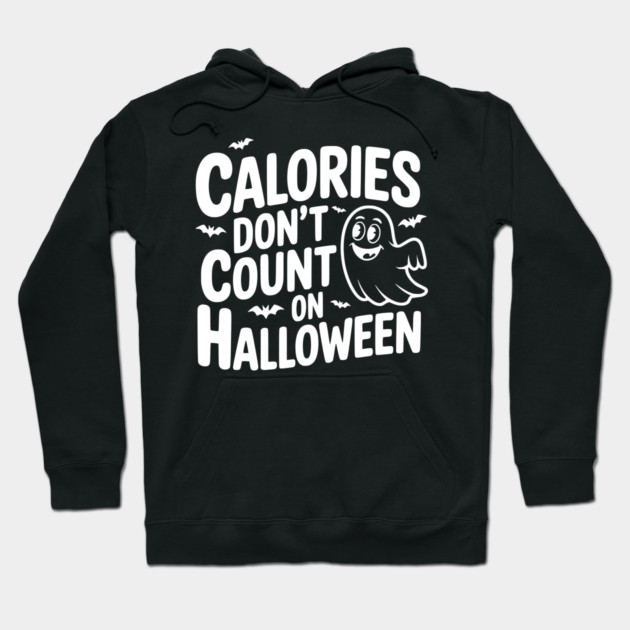 Calories Don’t Count on Halloween Hoodie by Frank Ring
