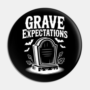 Grave Expectations Pin