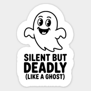 Silent but Deadly (Like a Ghost) Magnet