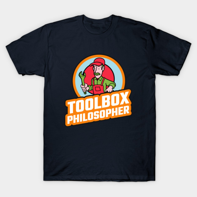 Toolbox Philosopher DIY Hacks T-Shirt by Lamount Tees