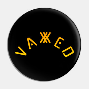 Vaxxed Pin