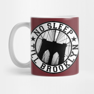 No Sleep Till Brooklyn Mug