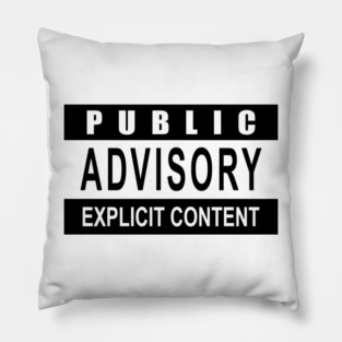 Explicit Content! - White Tee Pillow