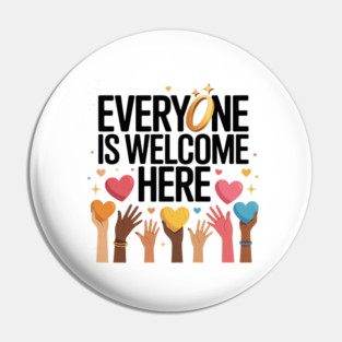 Everyone-Is-Welcome-Here Pin