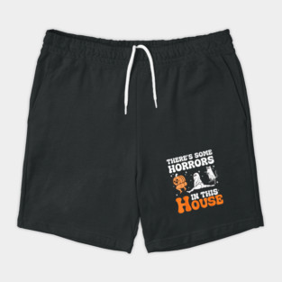 Funny Halloween There's Some Horrors In This House Apparel Shorts
