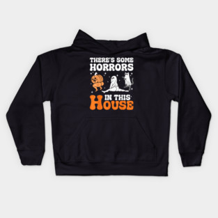Funny Halloween There's Some Horrors In This House Apparel Kids Hoodie