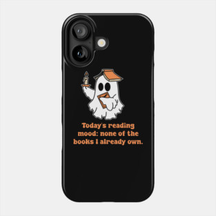 Today's Reading Mood: None Of The Books I Already Own for birthdays, anniversaries, graduation, parties, Christmas, Thanksgiving, Halloween or any holidays with family. In a world where you to be anything be kind is perfect design for anyone! Phone Case
