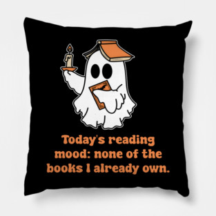 Today's Reading Mood: None Of The Books I Already Own for birthdays, anniversaries, graduation, parties, Christmas, Thanksgiving, Halloween or any holidays with family. In a world where you to be anything be kind is perfect design for anyone! Pillow