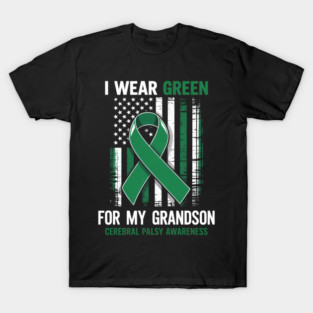 Green Cerebral Palsy Awareness Grandson Grandpa Grandma Flag T-Shirt