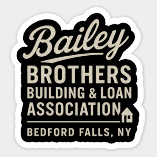 Bailey Brothers Building & Loan Association Sticker