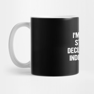 I'm Going To Steal The Declaration Of Independence Mug