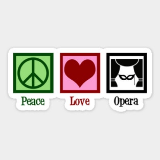 Peace Love Opera Sticker