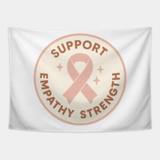 Support • Empathy • Strength Tapestry