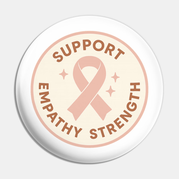 Support • Empathy • Strength Pin by Fauzi's Store