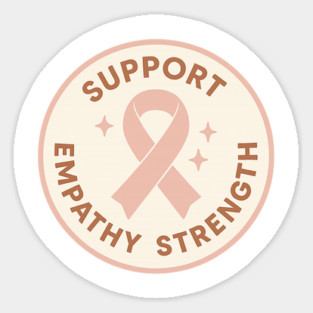Support • Empathy • Strength Sticker