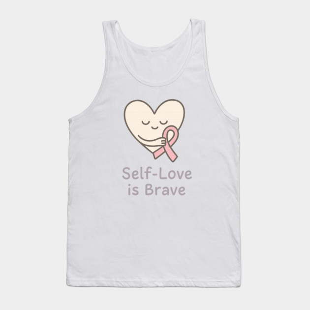Self-Love is Brave Tank Top by Fauzi's Store