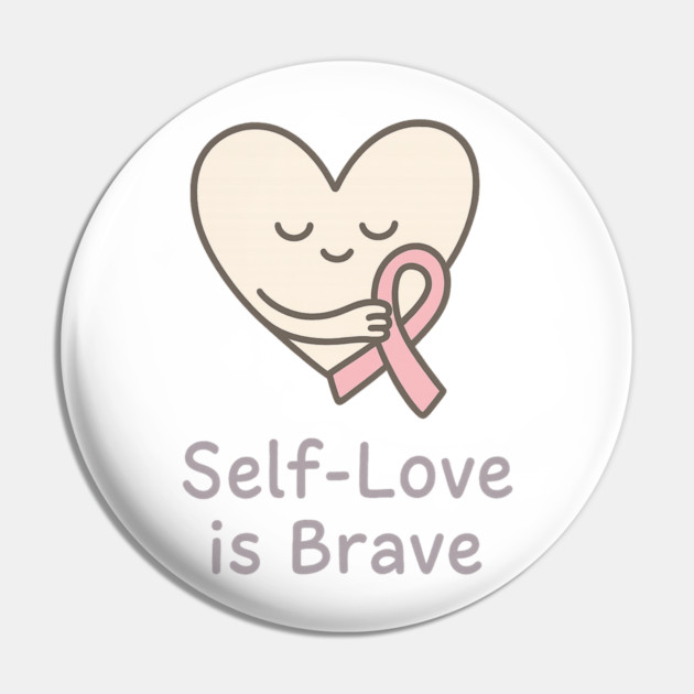 Self-Love is Brave Pin by Fauzi's Store
