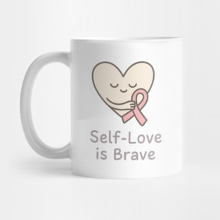 Self-Love is Brave Mug