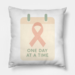 One Day at a Time Pillow