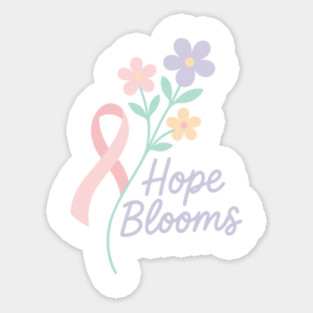 Hope Blooms Sticker