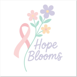 Hope Blooms Posters and Art