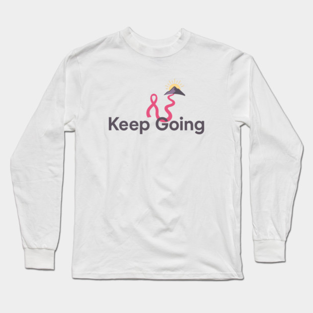 Keep Going Long Sleeve T-Shirt by Fauzi's Store