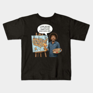 Happy Little Resistance - Bob Ross Kids T-Shirt