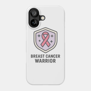 Breast Cancer Warrior Phone Case