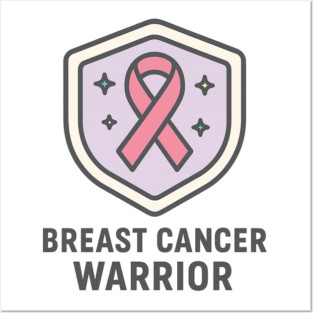 Breast Cancer Warrior Posters and Art