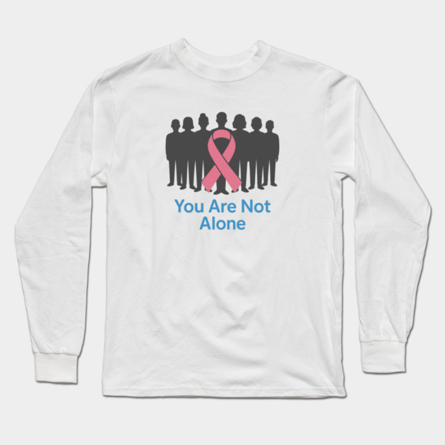 You Are Not Alone Long Sleeve T-Shirt by Fauzi's Store