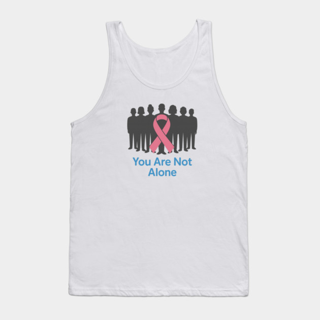 You Are Not Alone Tank Top by Fauzi's Store