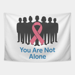 You Are Not Alone Tapestry