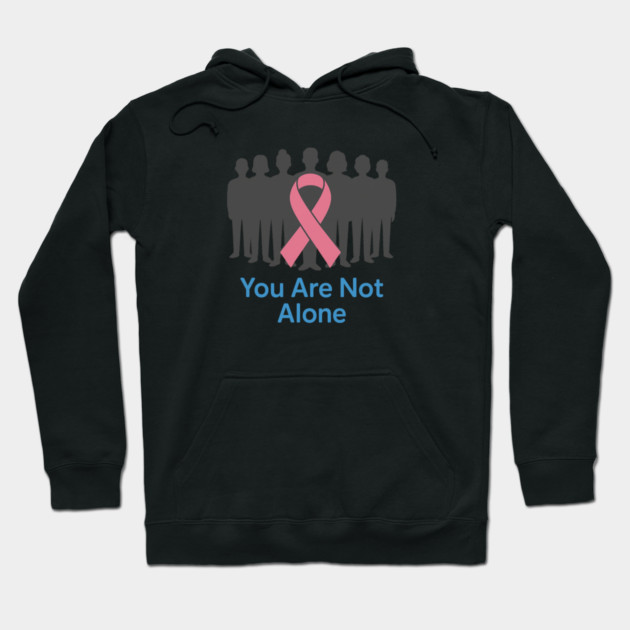 You Are Not Alone Hoodie by Fauzi's Store