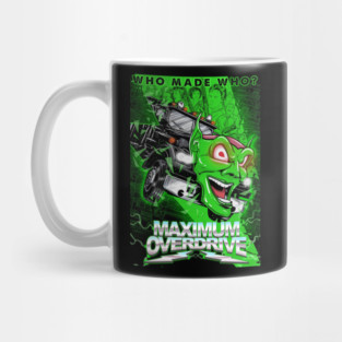 maximum overdrive Mug