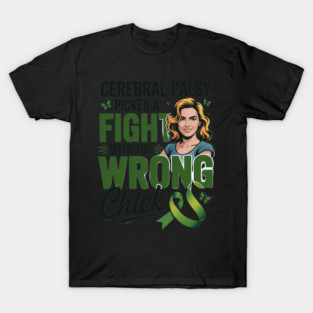 Cerebral Palsy Awareness Fight Wrong Chick Cerebral Palsy T-Shirt
