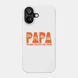 SXS UTV Papa The Man The Myth The Legend Orange Phone Case