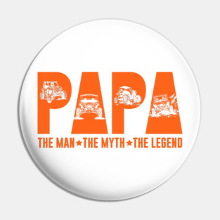 SXS UTV Papa The Man The Myth The Legend Orange Pin