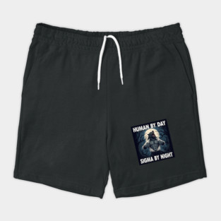 Human By Day, Sigma By Night Werewolf - funny gift idea for men, boys, kids, alpha male, sigma, funny, cute, meme, unique, best, special, gift idea for birthday, christmas, any occasion, gym, grey wolf, quote, humor, Shorts
