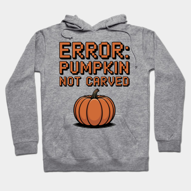 Error: Pumpkin Not Carved Hoodie by Frank Ring