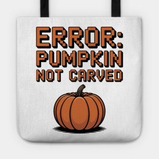 Error: Pumpkin Not Carved Tote